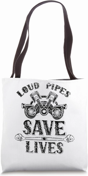 Loud Pipes Save Lives Exhausts Car Garage Tools Mechanic Tote Bag