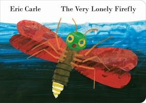 The Very Lonely Firefly - Board book